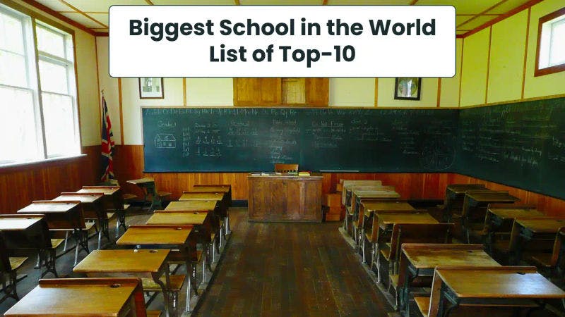 Biggest School in the World, List of Top-10